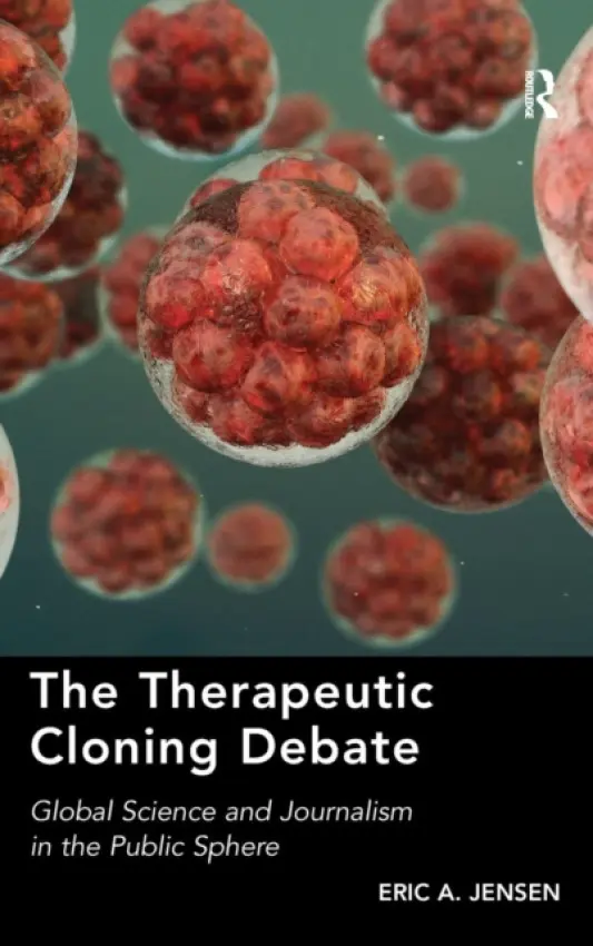 Therapeutic Cloning Debate - Jensen, Eric A.