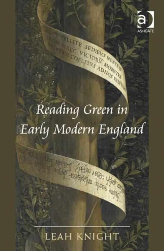 Reading Green in Early Modern England - Knight, Leah
