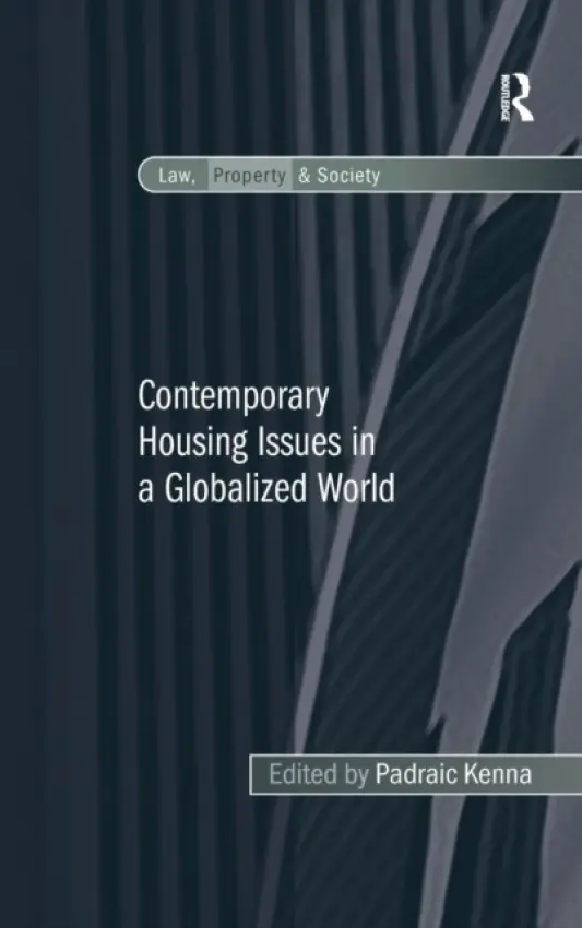Contemporary Housing Issues in a Globalized World - Kenna, Padraic