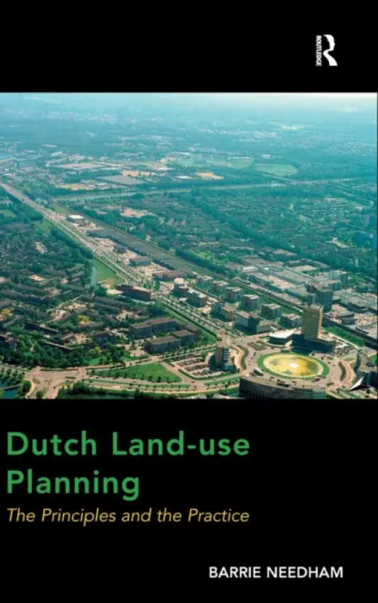 Dutch Land-use Planning - Needham, Barrie