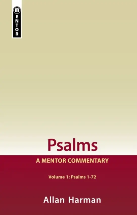 Psalms Volume 1 (Psalms 1-72): A Mentor Commentary - Harman, Allan