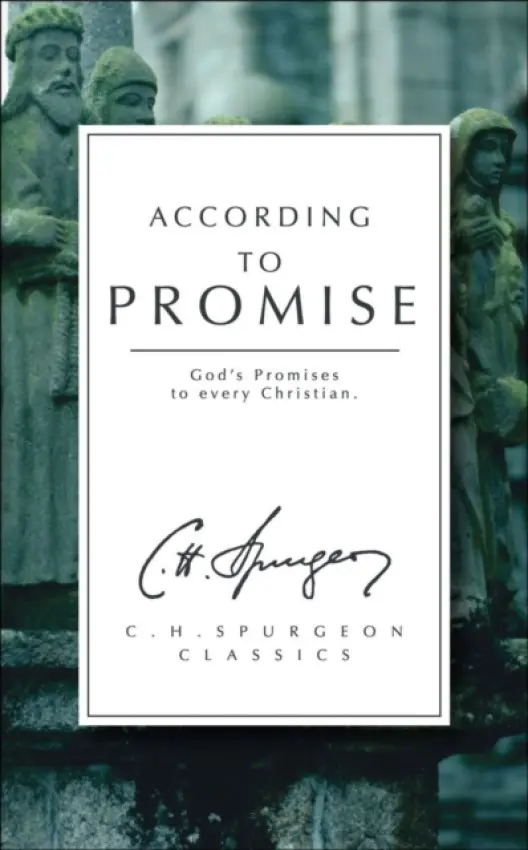 According to Promise - C. H. Spurgeon