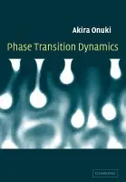 Phase Transition Dynamics - Onuki, Akira (Kyoto University, Japan)
