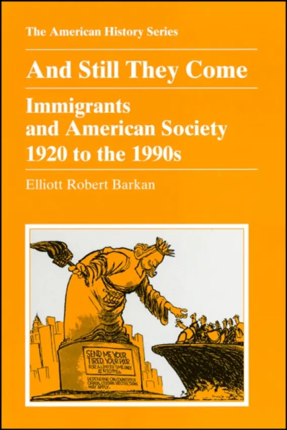 And Still They Come - Barkan, Elliott Robert (California State University, San Bernardino)