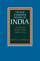 Indian Princes and their States - Ramusack, Barbara N. (University of Cincinnati)