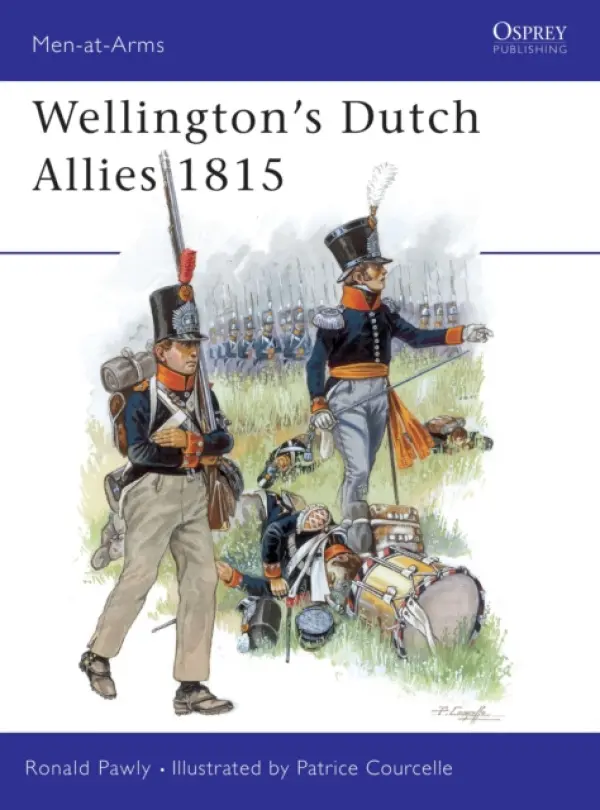 Wellington's Dutch Allies 1815 - Pawly, Ronald
