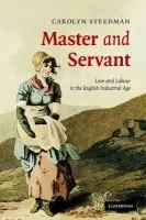Master and Servant - Steedman, Carolyn (University of Warwick)