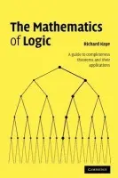 Mathematics of Logic - Kaye, Richard W. (University of Birmingham)
