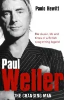 Paul Weller - The Changing Man - Hewitt, Paolo