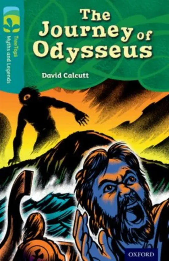 Oxford Reading Tree TreeTops Myths and Legends: Level 16: The Journey Of Odysseus - Calcutt, David