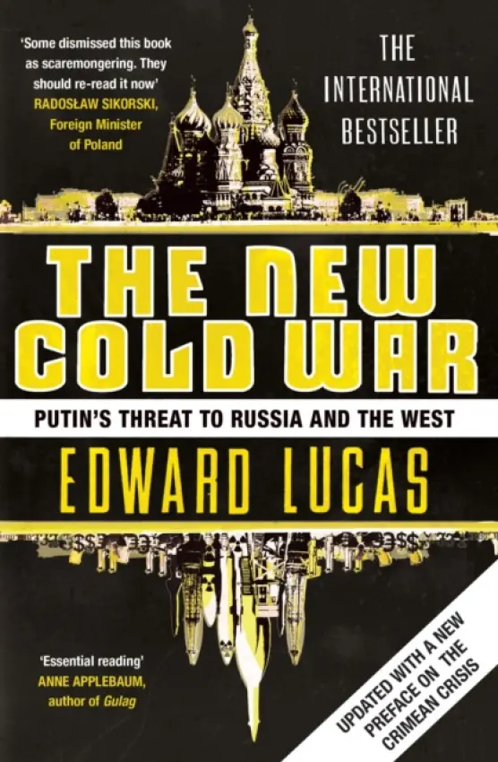 The New Cold War (Putin's Threat to Russia and the West) - Edward Lucas