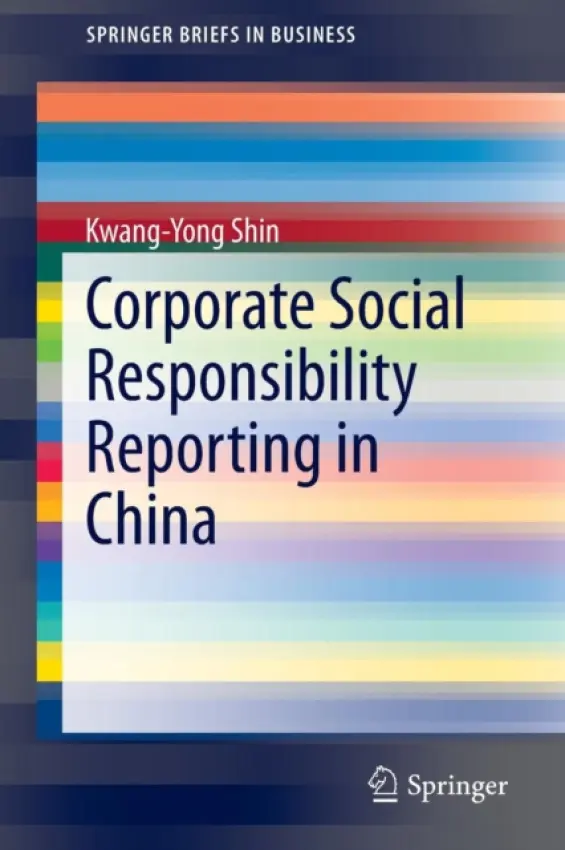 Corporate Social Responsibility Reporting in China - Shin, Kwang-Yong