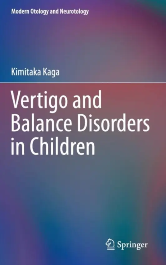 Vertigo and Balance Disorders in Children - Kaga, Kimitaka