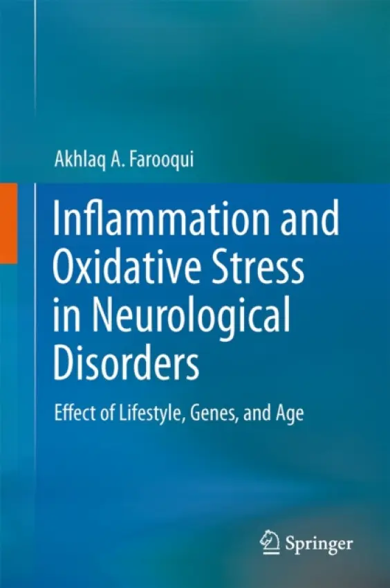 Inflammation and Oxidative Stress in Neurological Disorders - Farooqui, Akhlaq A.