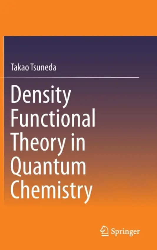 Density Functional Theory in Quantum Chemistry - Tsuneda, Takao