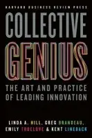 Collective Genius - Hill, Linda A. a Brandeau, Greg a Truelove, Emily a Lineback, Kent