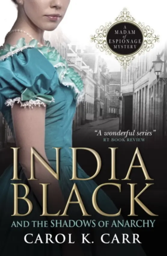 India Black and the Shadows of Anarchy - Carr, Carol K.