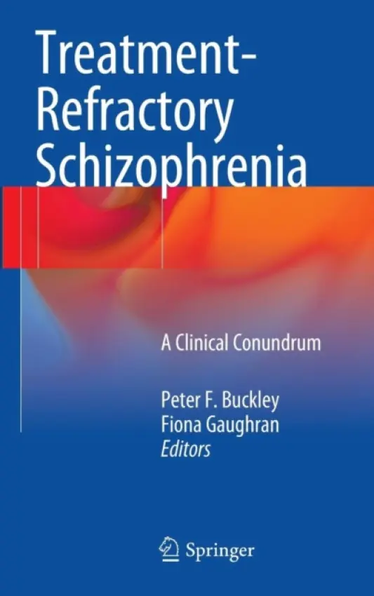 Treatment-Refractory Schizophrenia