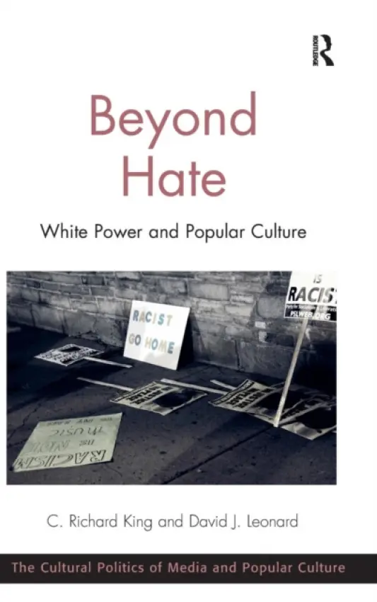 Beyond Hate - King, C. Richard a Leonard, David J.