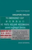 Singapore English - Deterding, David (Associate Professor, Department of English Language and Applied Linguistics, University of Brunei, Darussalem)