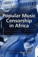 Popular Music Censorship in Africa - Cloonan, Martin
