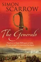 Generals (Wellington and Napoleon 2) - Scarrow, Simon