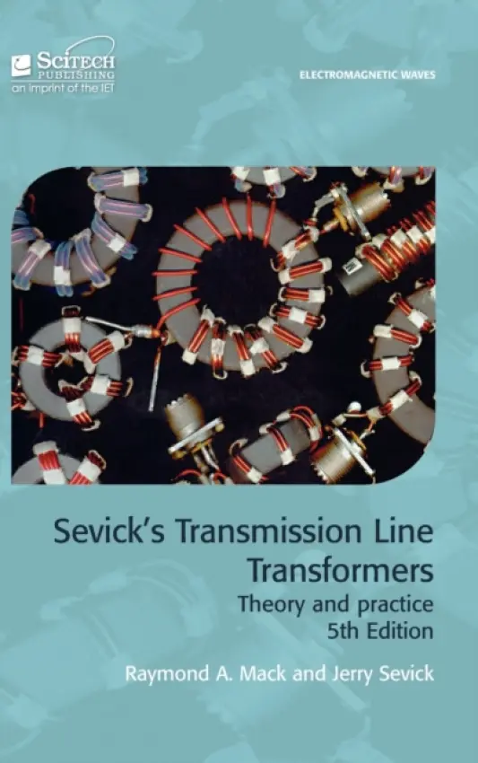Sevick's Transmission Line Transformers - Mack, Raymond A. (National Oilwell Varco, USA) a Sevick, Jerry
