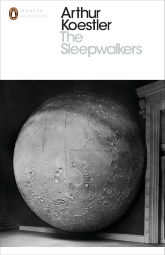 Sleepwalkers - Koestler, Arthur