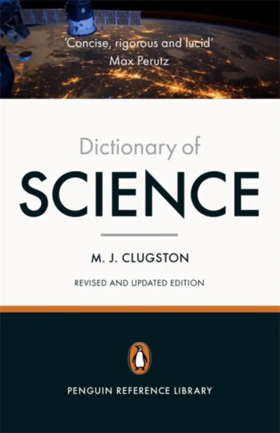 Penguin Dictionary of Science - Clugston, Mike