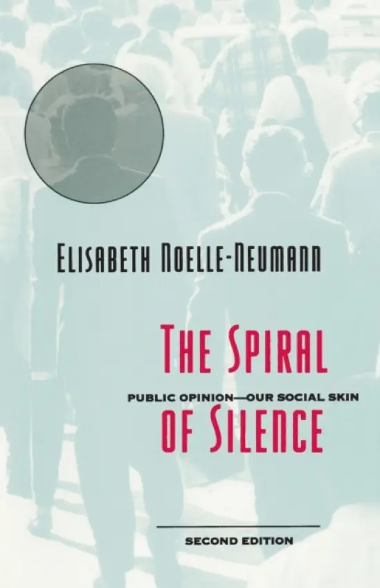 Spiral of Silence - Noelle-Neumann, Elisabeth