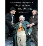 Cambridge Encyclopedia of Stage Actors and Acting