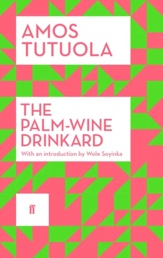 Palm-Wine Drinkard - Tutuola, Amos