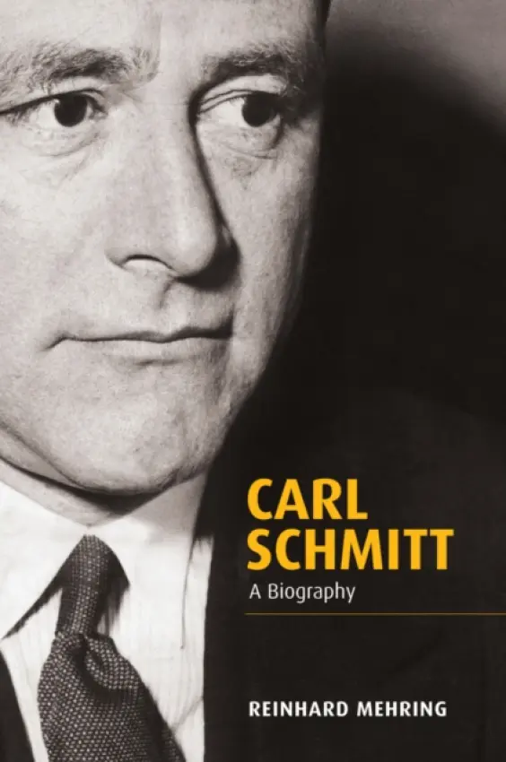 Carl Schmitt - Mehring, Reinhard (Heidelberg University of Education (Padagogische Hochschule Heidelberg))