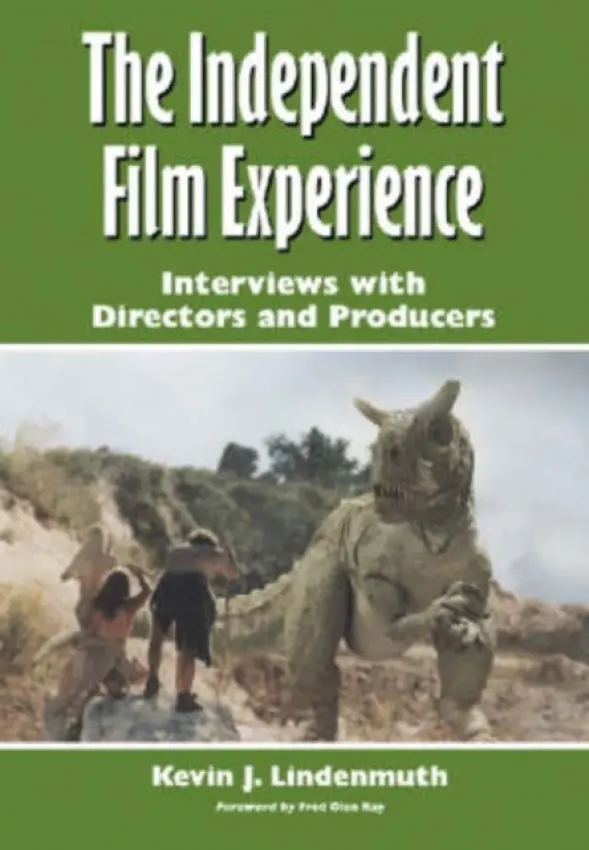 Independent Film Experience - Lindenmuth, Kevin J.
