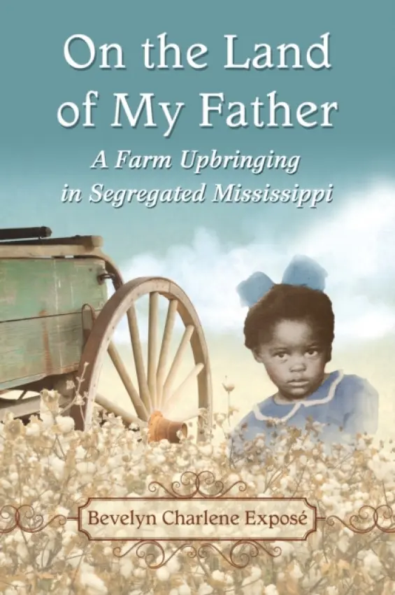 On the Land of My Father - Expose, Bevelyn Charlene