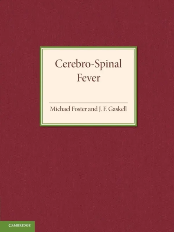 Cerebro-Spinal Fever - Foster, Michael a Gaskell, J. F.