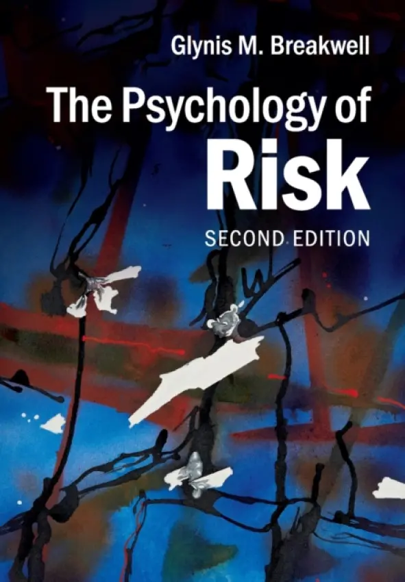 Psychology of Risk - Breakwell, Glynis M. (University of Bath)