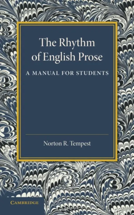 Rhythm of English Prose - Tempest, Norton R.