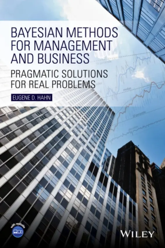 Bayesian Methods for Management and Business - Hahn, Eugene D. (Salisbury University)