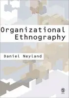 Organizational Ethnography - Neyland, Daniel