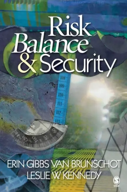 Risk Balance and Security - Van Brunschot, Erin Gibbs a Kennedy, Leslie W.