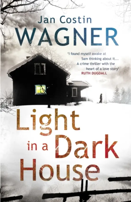 Light in a Dark House - Wagner, Jan Costin