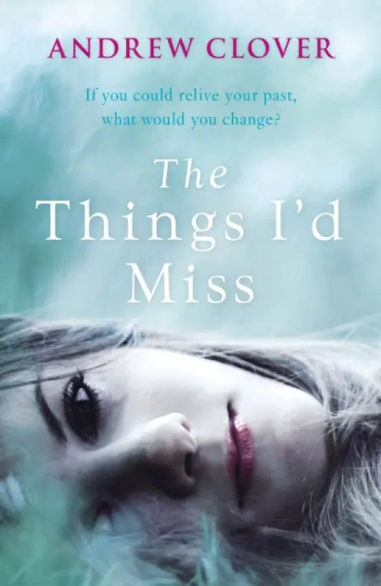 Things I'd Miss - Clover, Andrew