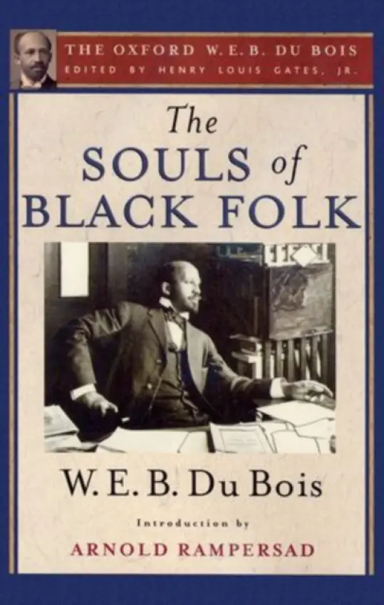 Souls of Black Folk (The Oxford W. E. B. Du Bois) - Du Bois, W. E. B. (, USA) a Rampersad, Arnold (, Stanford University, USA)