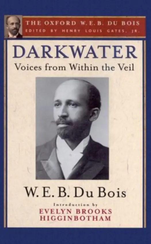 Darkwater (The Oxford W. E. B. Du Bois) - Du Bois, W. E. B. (, USA) a Brooks Higginbotham, Evelyn (, Harvard University, USA)