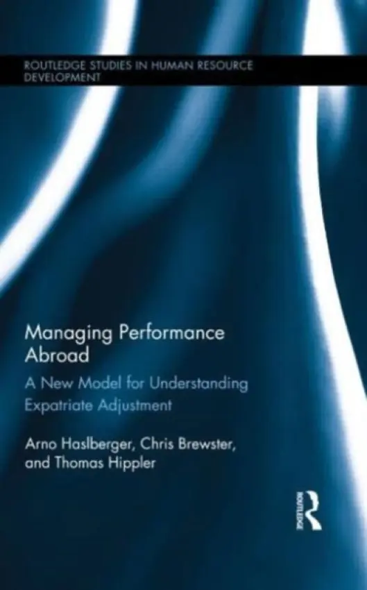 Managing Performance Abroad - Haslberger, Arno a Brewster, Chris (University of Reading, UK) a Hippler, Thomas