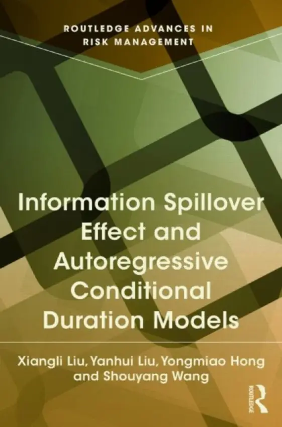 Information Spillover Effect and Autoregressive Conditional Duration Models - Liu, Xiangli (Central University of Finance and Economics, China) a Liu, Yanhui a Hong, Yongmiao (Cornell University, U.S.A.) a Wang, Shouyang (Chinese Academy of Sciences, China)