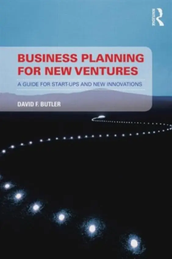 Business Planning for New Ventures - Butler, David (Business Growth  a  Development Consultant, UK)