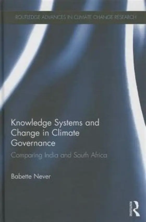 Knowledge Systems and Change in Climate Governance - Never, Babette (German Development Institute, Germany)
