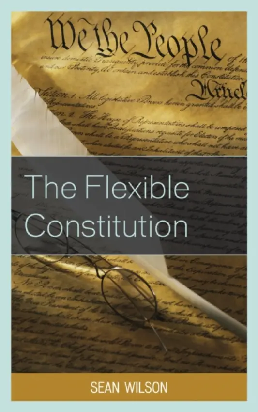 Flexible Constitution - Wilson, Sean